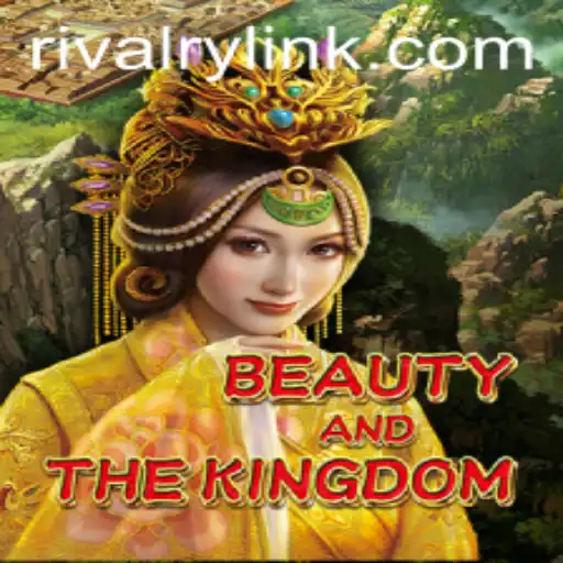 BeautyAndTheKingdom: A Journey Through Rivalry and Regality