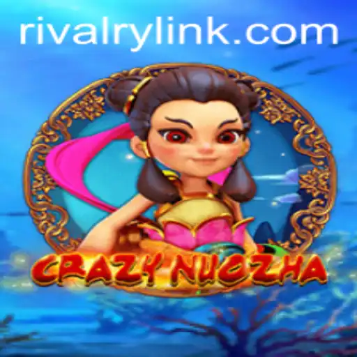 CrazyNuoZha: The Exciting World of Strategic Rivalry