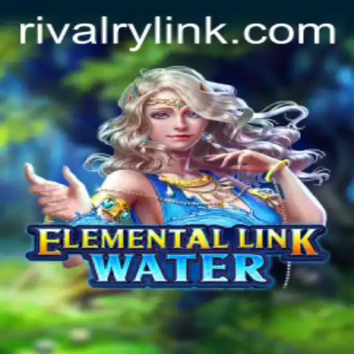 Exploring the Enchanting World of ElementalLinkWater: Unveiling the Rivalry