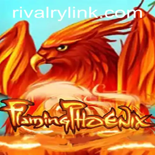 The Thrilling World of FlamingPhoenix: Understanding the Art of Rivalry in Gaming