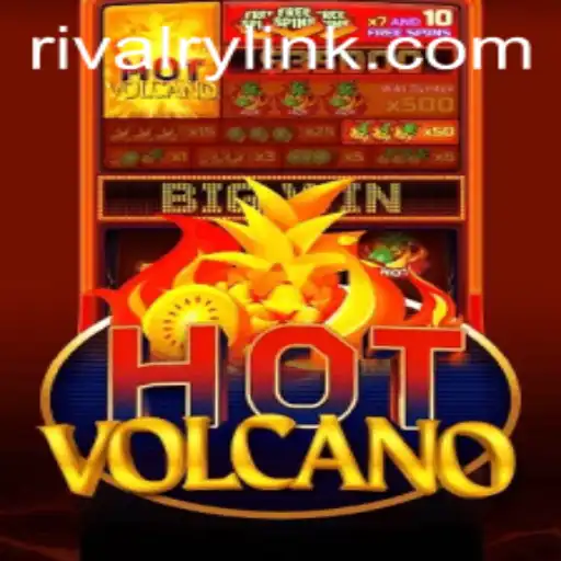 Unveiling HotVolcano: Exploring the Thrill of Rivalry
