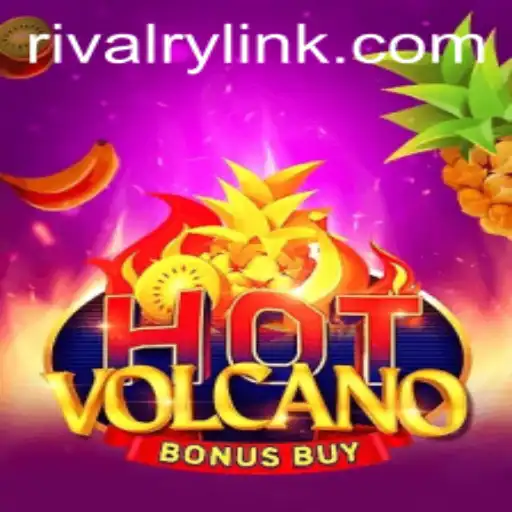 Exploring the Thrills of HotVolcanoBonusBuy Amidst the Evolving Rivalry Landscape